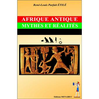 Afrique antique : mythes & réalités